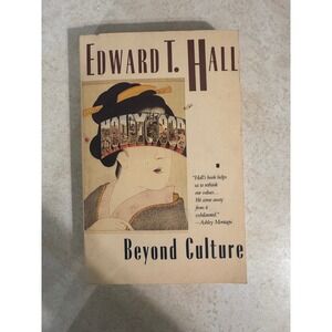 Beyond Culture by Edward T.‎ Hall Anchor Books Doubleday 1989 ISBN 0385124740